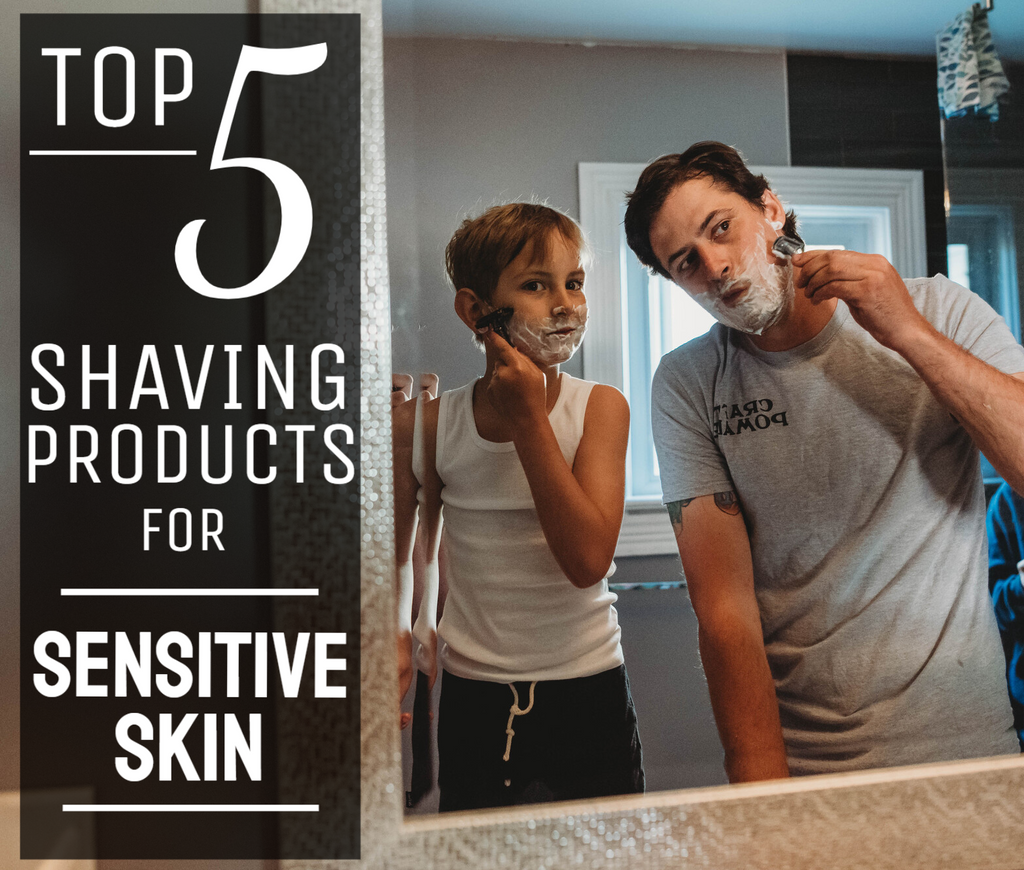 Top 5 Shaving Products for Sensitive Skin