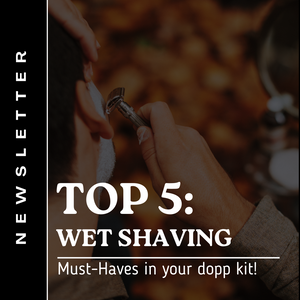 Top5: Wet Shaving